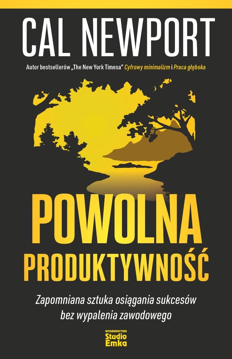 Powolna produktywność. Zapomniana sztuka osiągania sukcesów bez wypalenia zawodowego okładka