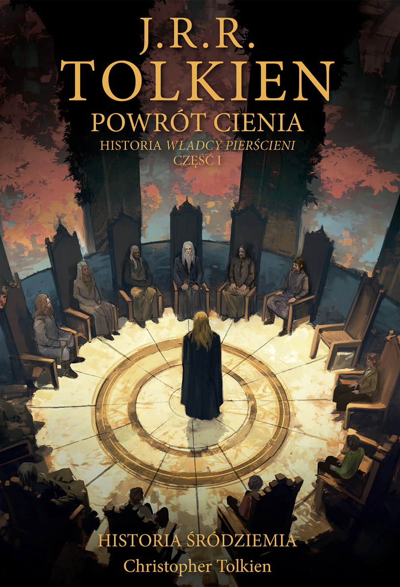 Powrót Cienia. Historia Śródziemia. Tom 6. Historia Władcy Pierścieni. Część 1 okładka