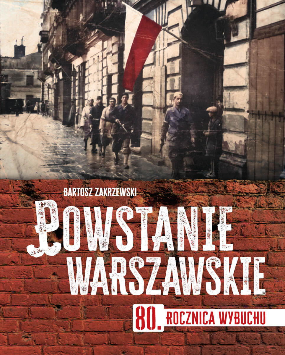 Powstanie warszawskie. 80 rocznica wybuchu okładka
