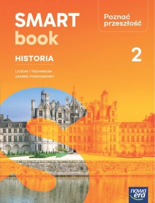 Poznać przeszłość 2. Historia. SMARTbook. Zakres podstawowy. Liceum i technikum okładka