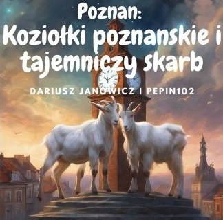 Poznań: Koziołki poznańskie i tajemniczy skarb okładka