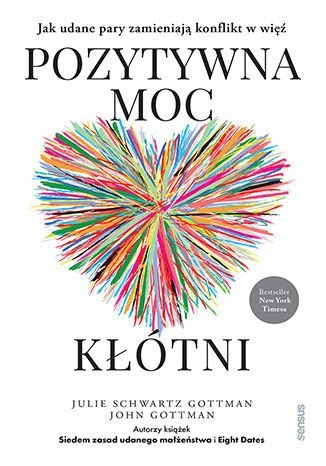 Pozytywna moc kłótni. Jak udane pary zamieniają konflikt w więź okładka