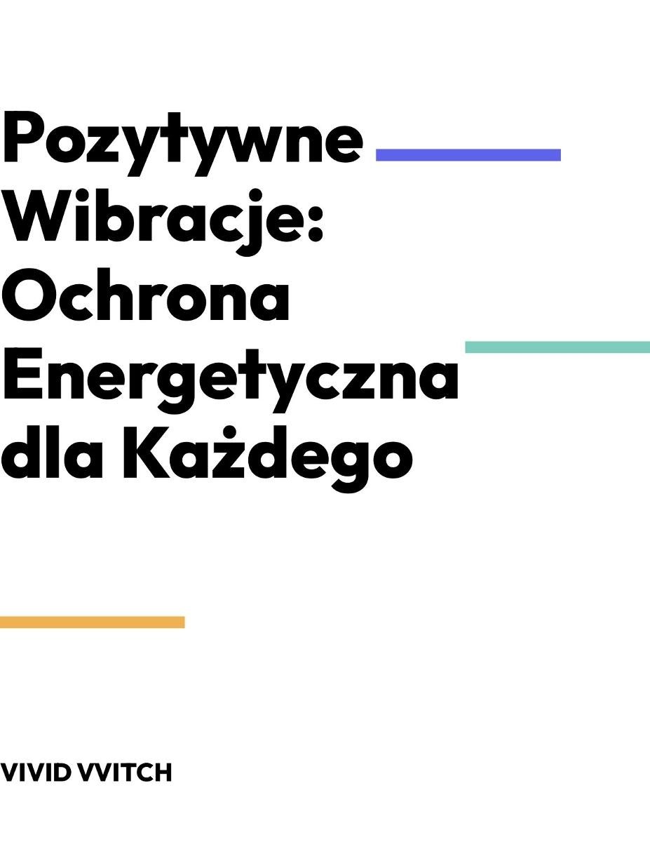 Pozytywne wibracje: ochrona energetyczna dla każdego - ebook PDF okładka