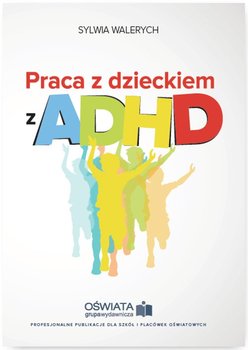 Praca z dzieckiem z ADHD okładka