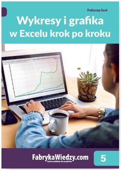 Praktyczny Excel. Tom 5. Wykresy i grafika w Excelu krok po kroku okładka