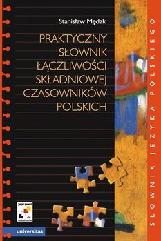 Praktyczny słownik łączliwości składniowej czasowników polskich okładka