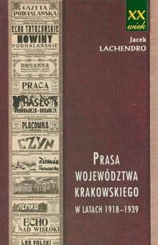 Prasa Województwa Krakowskiego w latach 1918-1939 okładka