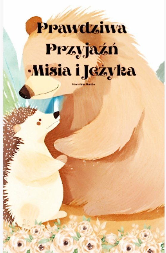Prawdziwa przyjaźń Misia i Jeżyka okładka