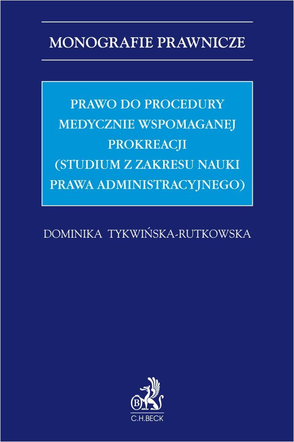 Prawo do procedury medycznie wspomaganej prokreacji (studium z zakresu nauki prawa administracyjnego) - ebook PDF okładka