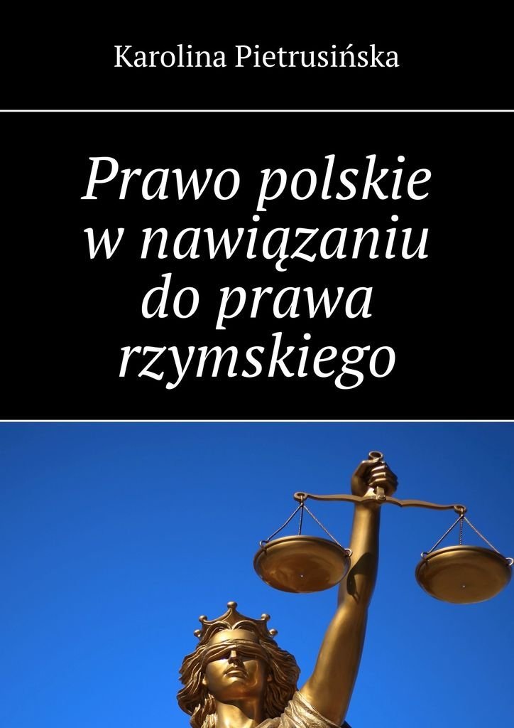 Prawo polskie w nawiązaniu do prawa rzymskiego okładka