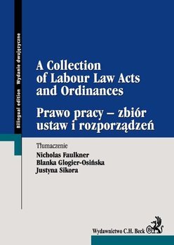 Prawo pracy - zbiór ustaw i rozporządzeń. A Collection of Labour Law Acts and Ordinances okładka