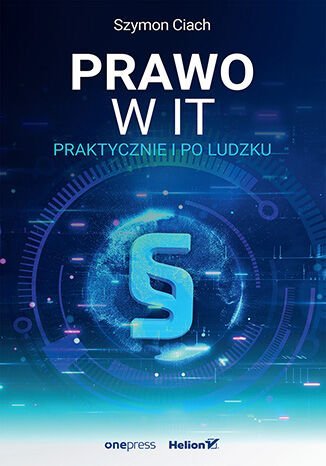 Prawo w IT. Praktycznie i po ludzku okładka