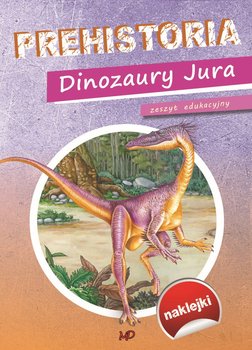 Prehistoria. Dinozaury Jura okładka