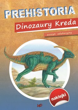 Prehistoria Dinozaury Kreda okładka