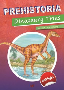 Prehistoria Dinozaury Trias okładka