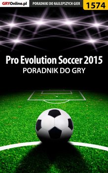 Pro Evolution Soccer 2015 - poradnik do gry okładka
