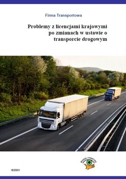 Problemy z licencjami krajowymi po zmianach w ustawie o transporcie drogowym okładka