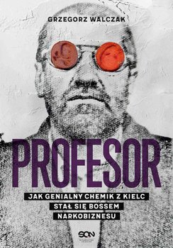 Profesor. Jak genialny chemik z Kielc stał się bossem narkobiznesu okładka