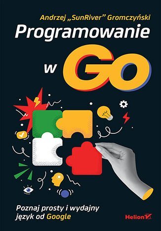 Programowanie w Go. Poznaj prosty i wydajny język od Google okładka