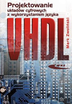 Projektowanie układów cyfrowych z wykrzystaniem języka VHDL okładka