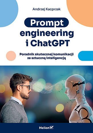 Prompt engineering i ChatGPT. Poradnik skutecznej komunikacji ze sztuczną inteligencją - ebook epub okładka