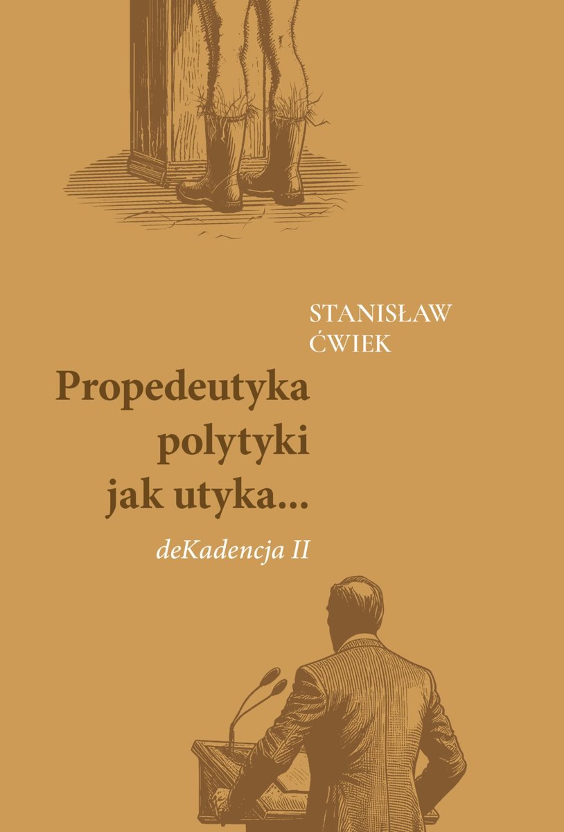 Propedeutyka polytyki jak utyka... deKadencja II okładka