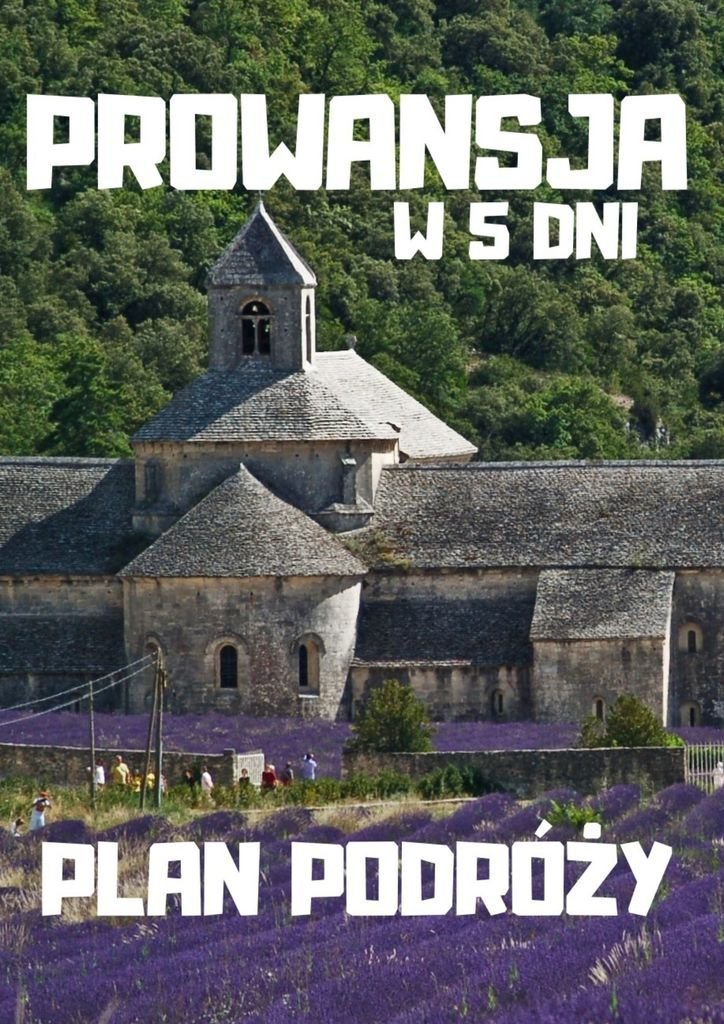 Prowansja w 5 dni. Plan podróży okładka