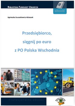 Przedsiębiorco, sięgnij po euro z PO Polska Wschodnia okładka