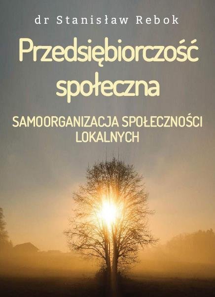 Przedsiębiorczość społeczna. Samoorganizacja społeczności lokalnych okładka