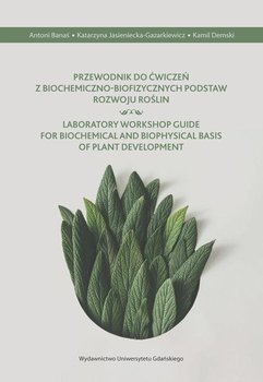Przewodnik do ćwiczeń z biochemiczno-biofizycznych podstaw rozwoju roślin okładka