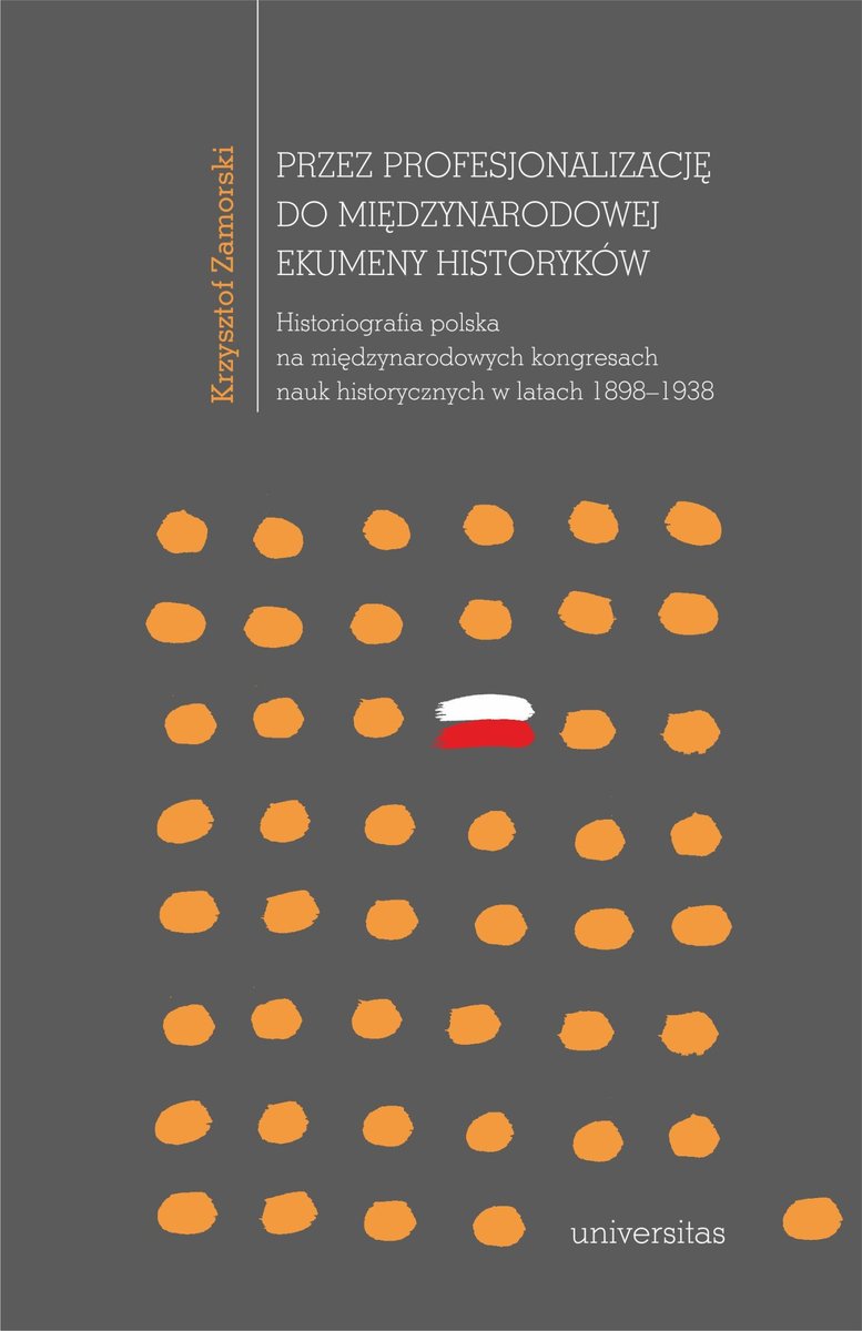 Przez profesjonalizację do międzynarodowej ekumeny historyków okładka