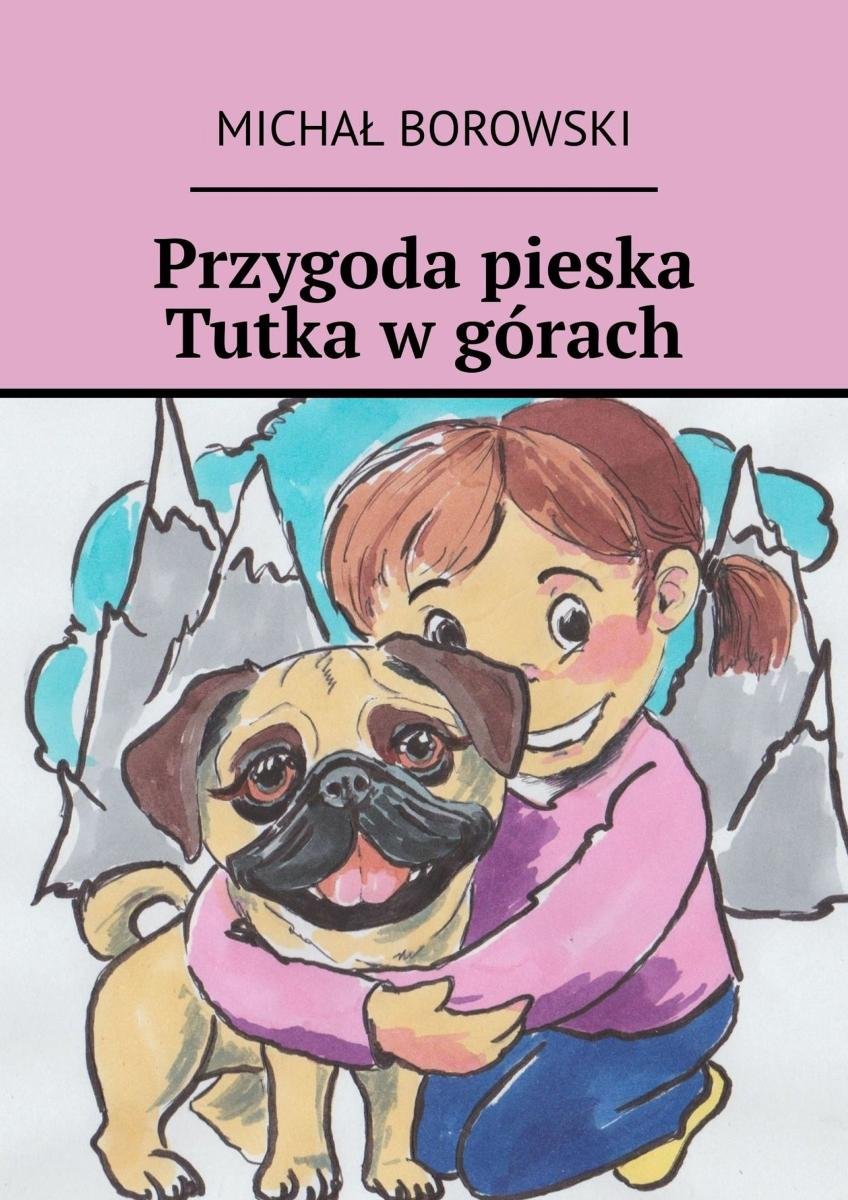 Przygoda pieska Tutka w górach okładka