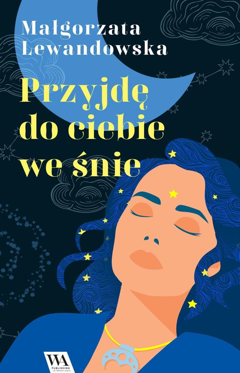 Przyjdę do ciebie we śnie okładka