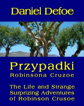 Przypadki Robinsona Cruzoe / The Life and Strange Surprizing Adventures of Robinson Crusoe okładka
