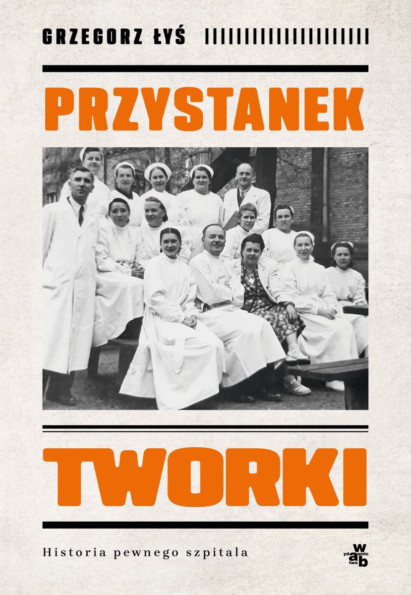 Przystanek Tworki. Historia pewnego szpitala okładka