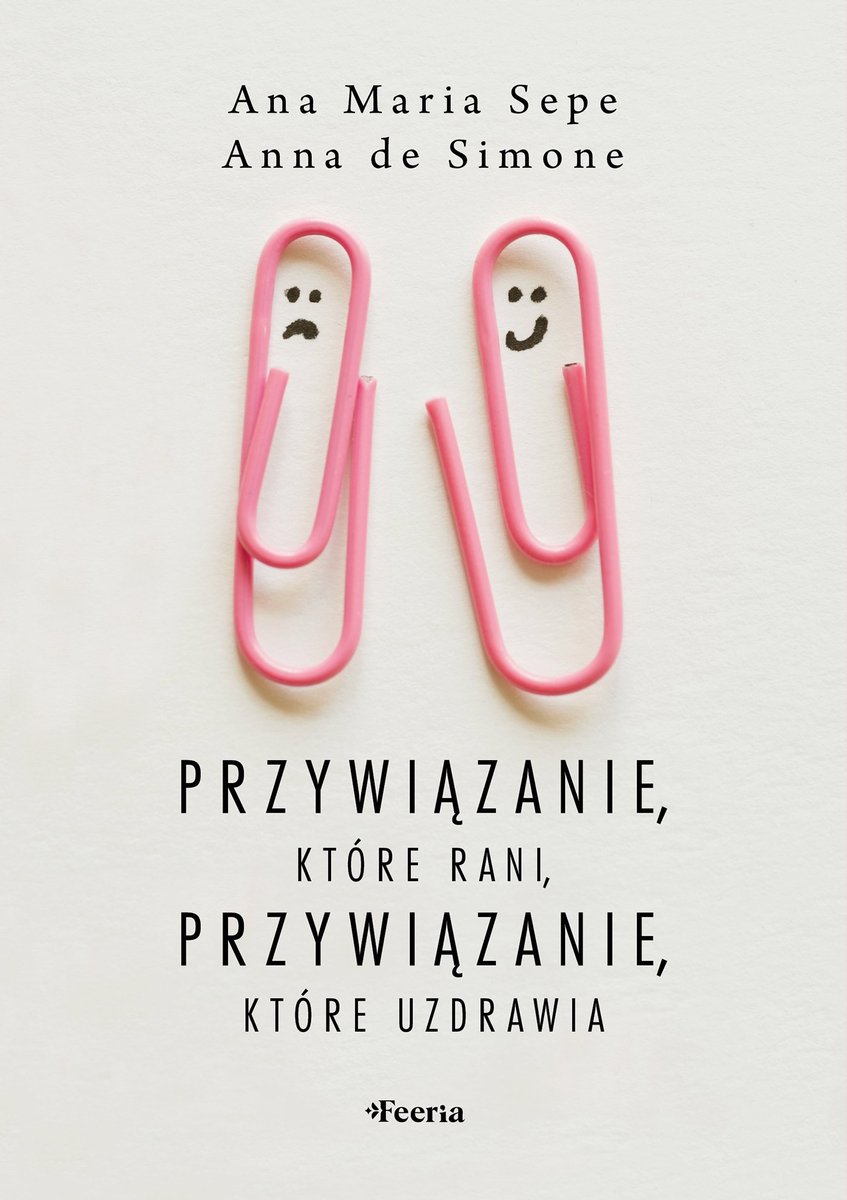 Przywiązanie, które rani, przywiązanie, które uzdrawia okładka