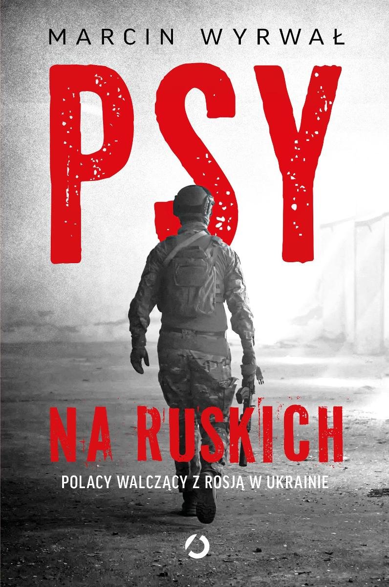 Psy na ruskich. Polacy walczący z Rosją w Ukrainie - ebook epub okładka