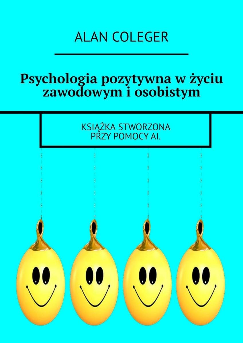 Psychologia pozytywna w życiu zawodowym i osobistym okładka