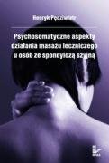Psychosomatyczne Aspekty Działania Masażu Leczniczego u Osób ze Spondylozą Szyjną okładka