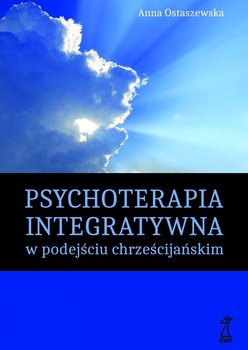 Psychoterapia integratywna w podejściu chrześcijańskim okładka