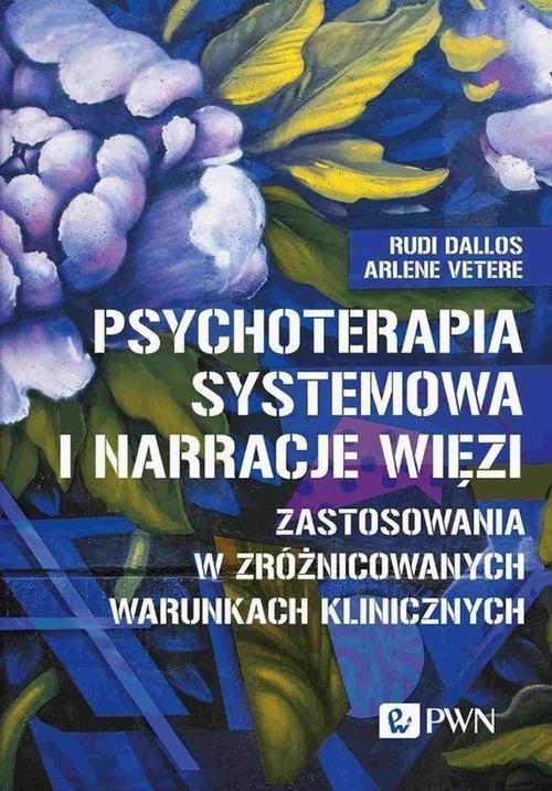 Psychoterapia systemowa i narracje wi��zi okładka