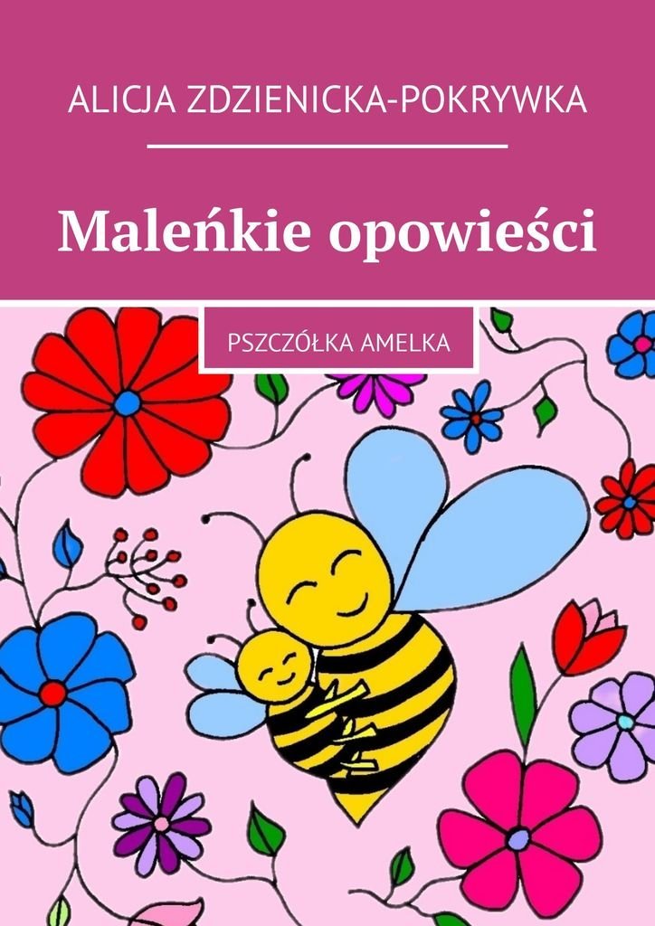 Pszczółka Amelka. Maleńkie opowieści okładka