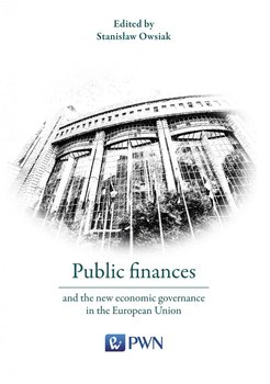 Public finances and the new economic governance in the European Union okładka