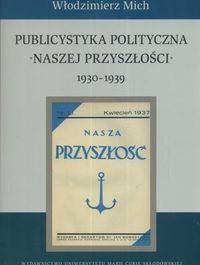 Publicystyka Polityczna "Naszej Przyszłości" 1930-1939 okładka