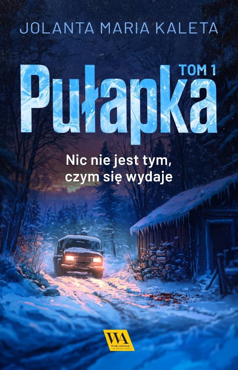 Pułapka. Nic nie jest tym, czym się wydaje. Tom 1 okładka