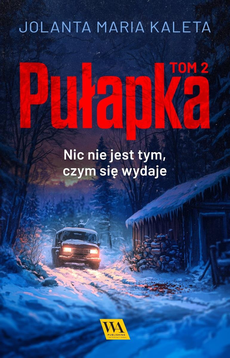 Pułapka. Nic nie jest tym, czym się wydaje. Tom 2 okładka