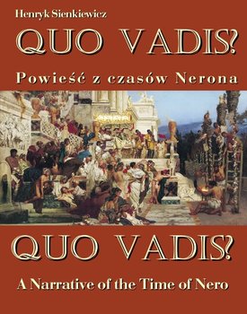 Quo vadis? Powieść z czasów Nerona - Quo vadis? A Narrative of the Time of Nero okładka