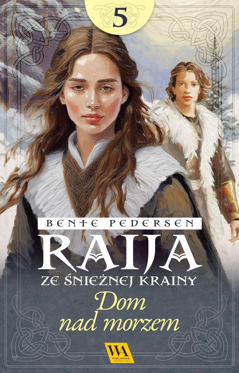 Raija ze śnieżnej krainy. Dom nad morzem. Tom 5 - ebook EPUB okładka