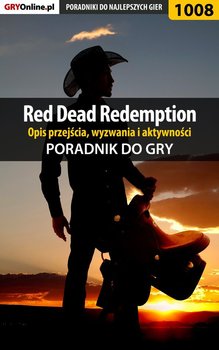 Red Dead Redemption - opis przejścia, wyzwania, aktywności - poradnik do gry okładka