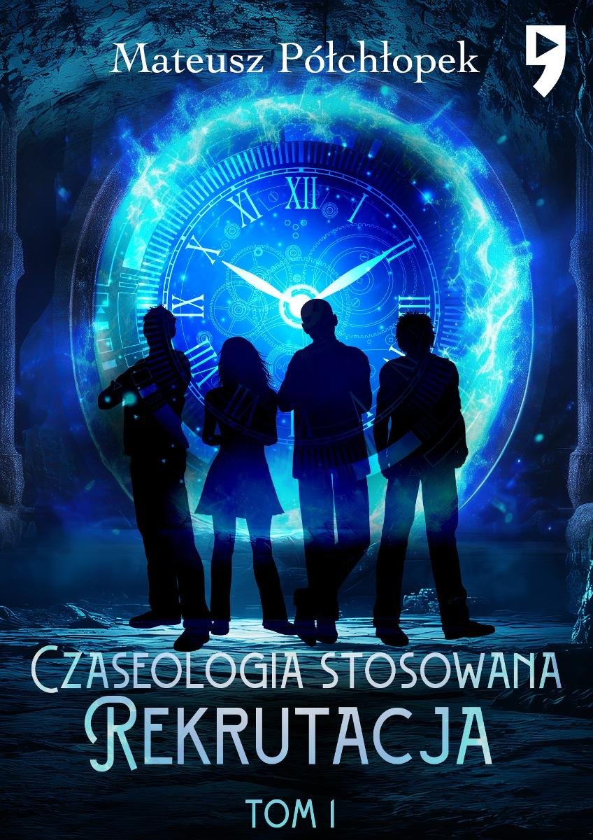 Rekrutacja. Czaseologia stosowana. Tom 1 okładka